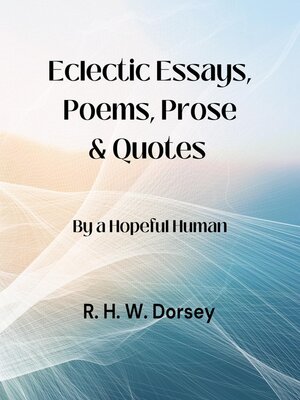 cover image of Eclectic Essays, Poems, Prose & Quotes
